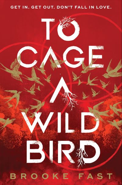 To cage a wild bird