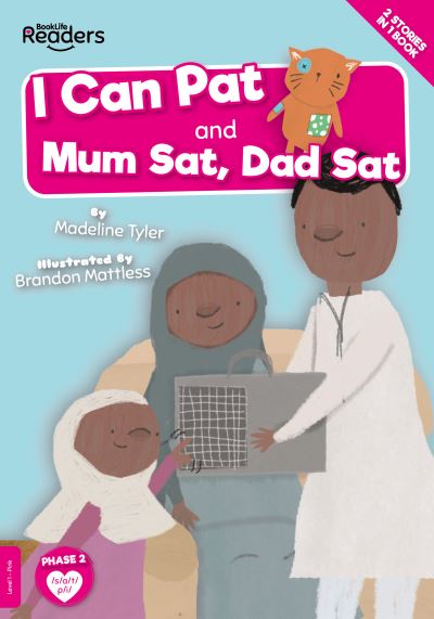 I can pat (AND) Mum sat, dad sat I can pat (AND) Mum sat, dad sat