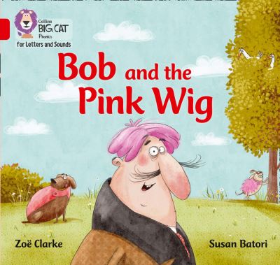 Bob and the pink wig Bob and the pink wig