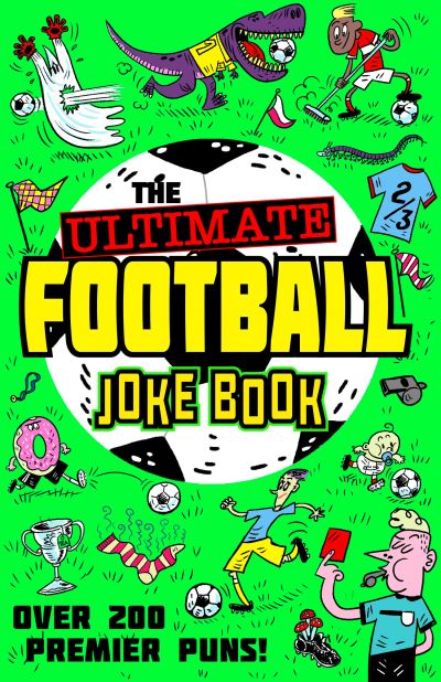 The ultimate football joke book The ultimate football joke book