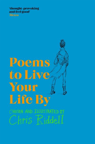 Poems to live your life by Poems to live your life by
