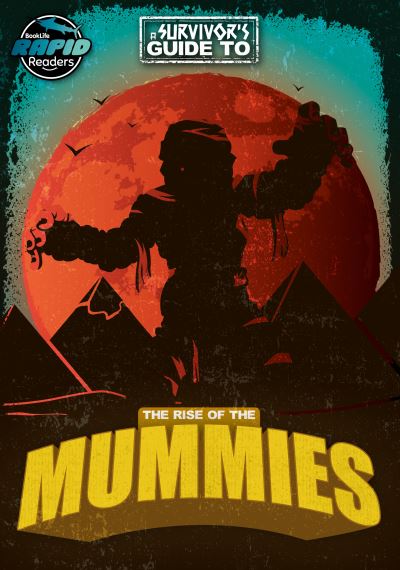 The rise of the mummies The rise of the mummies