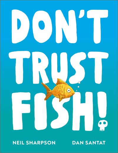 Don't trust fish!