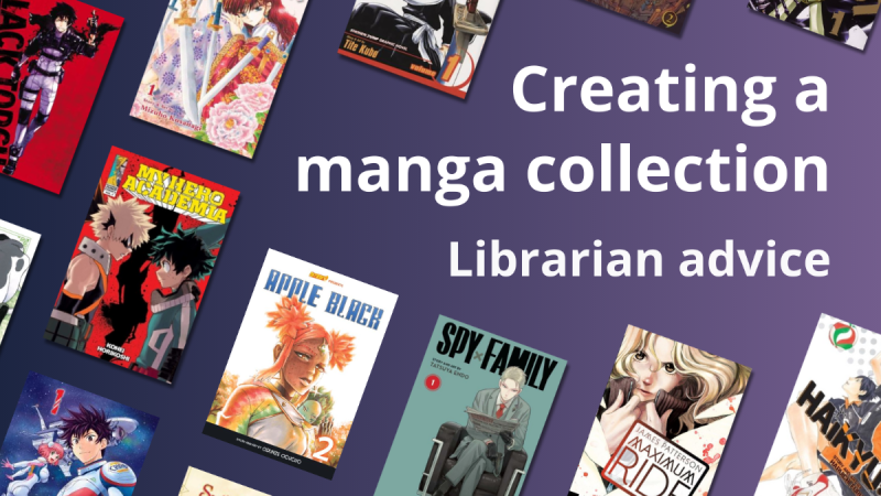 5 tips for creating a manga collection in your library Manga for libraries | creating a library manga collection